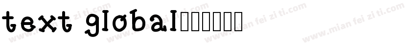 text global字体转换